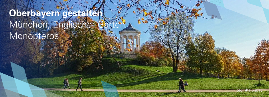 Schrift: Oberbayern gestalten
München, Englischer Garten
Monopteros