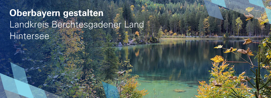 Schrift: Oberbayern gestalten
Landkreis Berchtesgadener Land
Hintersee